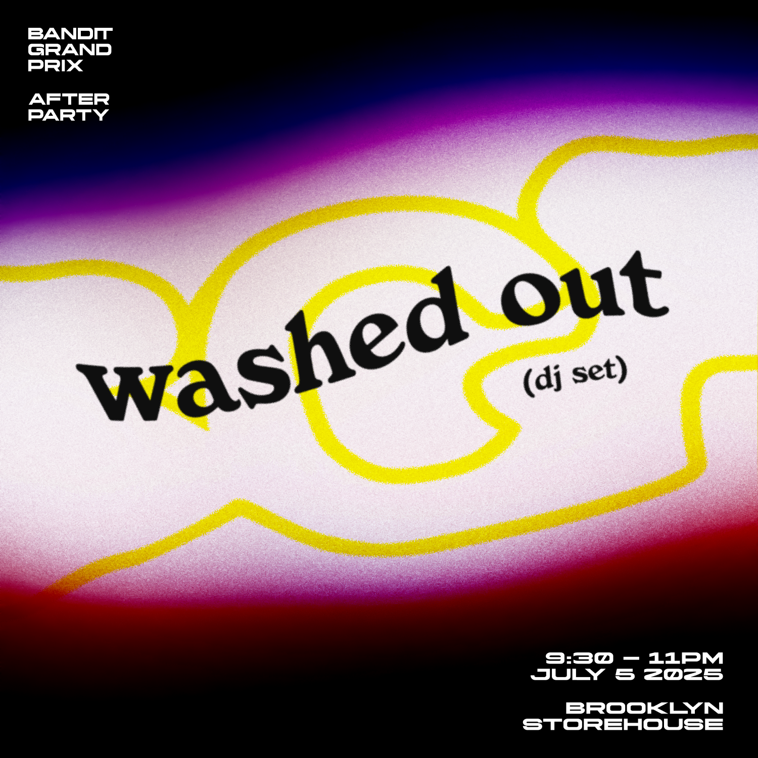 WASHED OUT (DJ SET) BANDIT GRAND PRIX AFTERPARTY
